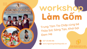 workshop Làm Gốm tại Trung Tâm Tia Chớp